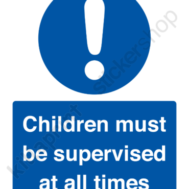 Children must be supervised at all times 148x210mm Sticker